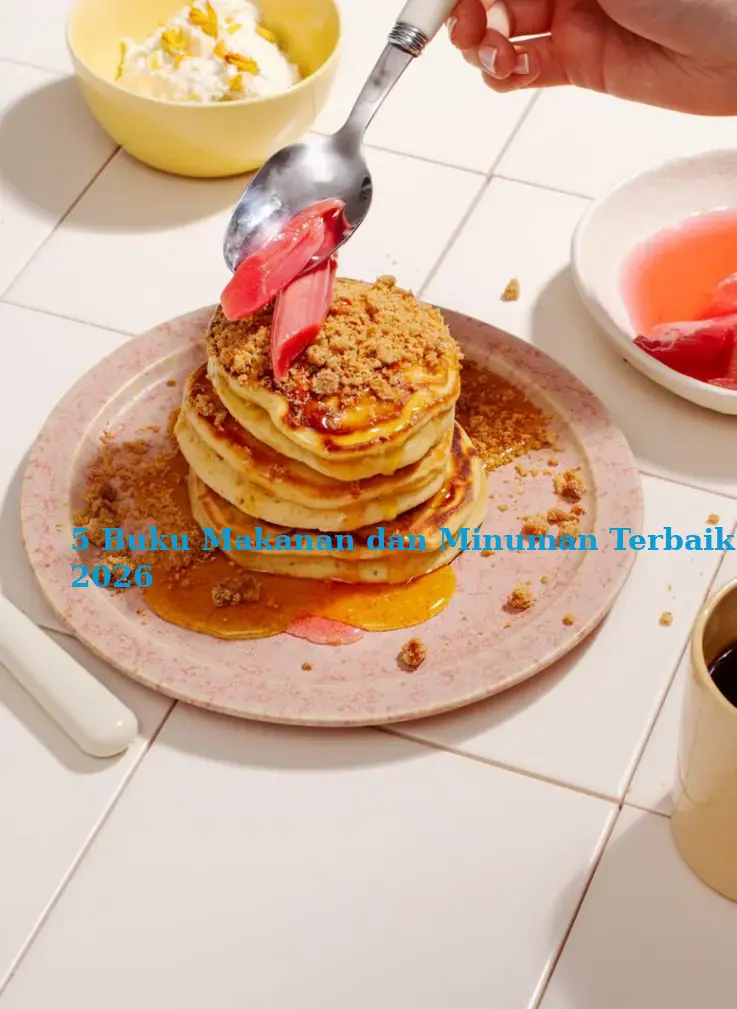 5 Buku Makanan dan Minuman Terbaik di Tahun 2026