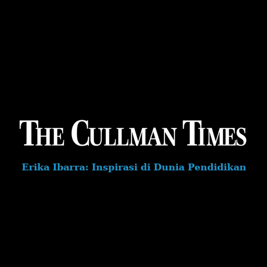 Erika Ibarra: Inspirasi di Dunia Pendidikan